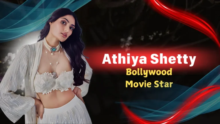 Athiya Shetty Age, Heigtht, Husband, Movie, and Bio
